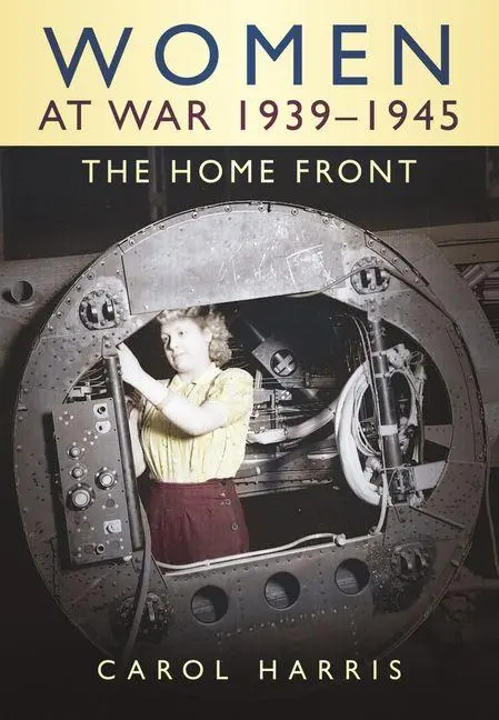 Cover: 9780750925365 | Women at War 1939-1945: The Home Front | Carol Harris | Taschenbuch