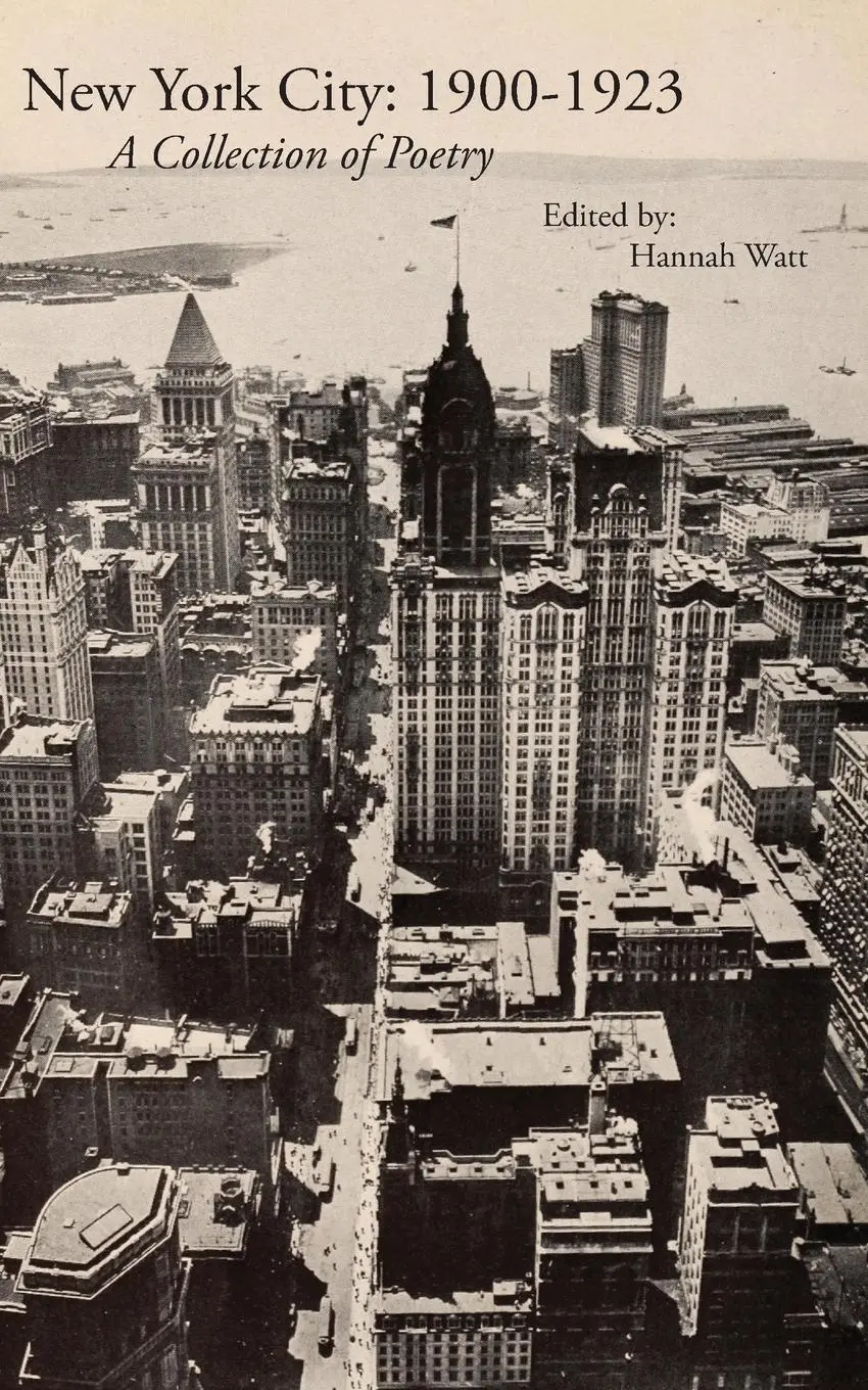 Cover: 9781943115365 | New York City | 1900-1923: A Collection of Poetry | Hannah Watt | Buch