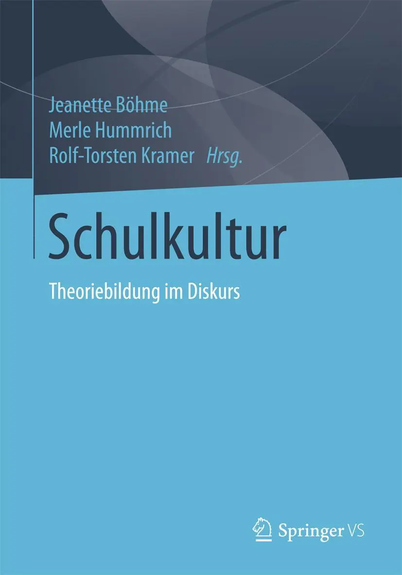Cover: 9783658035365 | Schulkultur | Theoriebildung im Diskurs | Jeanette Böhme (u. a.)