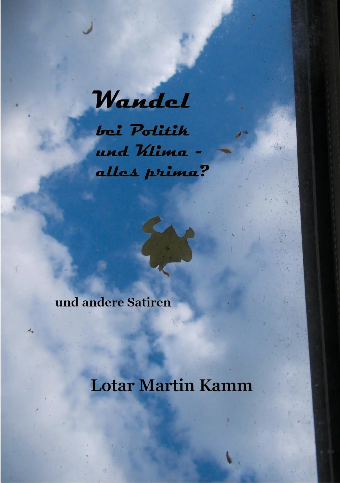 Wandel bei Politik und Klima: und andere Satiren