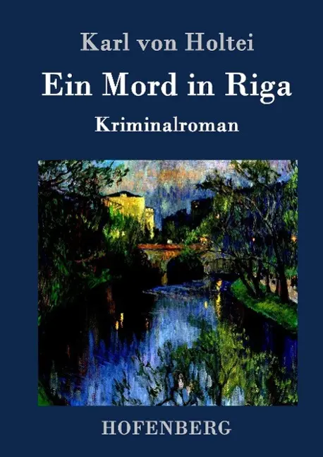 Cover: 9783843095365 | Ein Mord in Riga | Kriminalroman | Karl Von Holtei | Buch | 116 S.