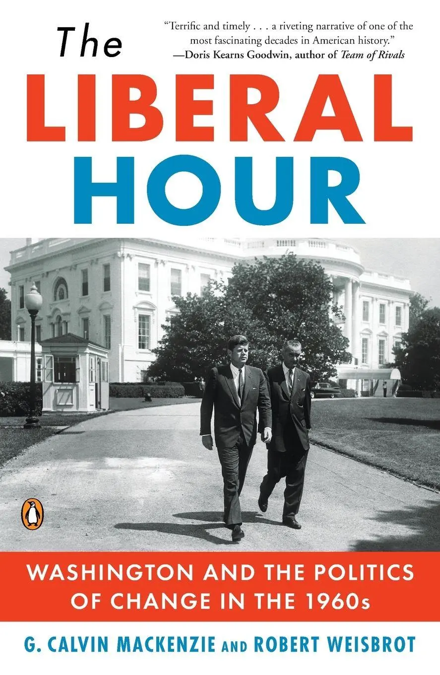 Cover: 9780143115465 | The Liberal Hour | Washington and the Politics of Change in the 1960s