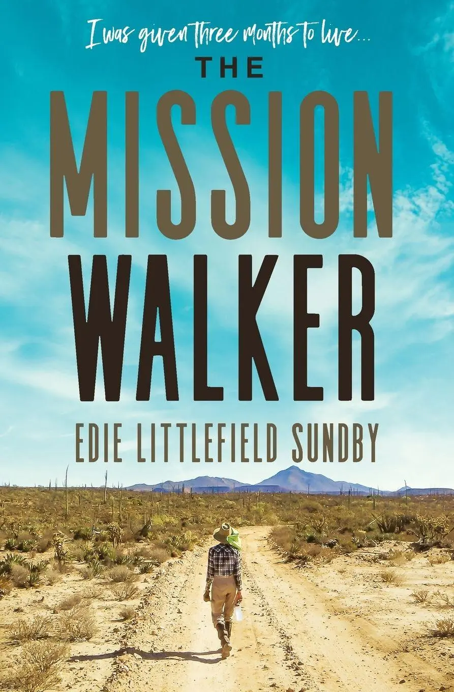 Cover: 9781400345465 | The Mission Walker | I Was Given Three Months to Live... | Sundby