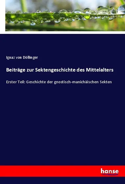 Cover: 9783348085465 | Beiträge zur Sektengeschichte des Mittelalters | Ignaz von Döllinger
