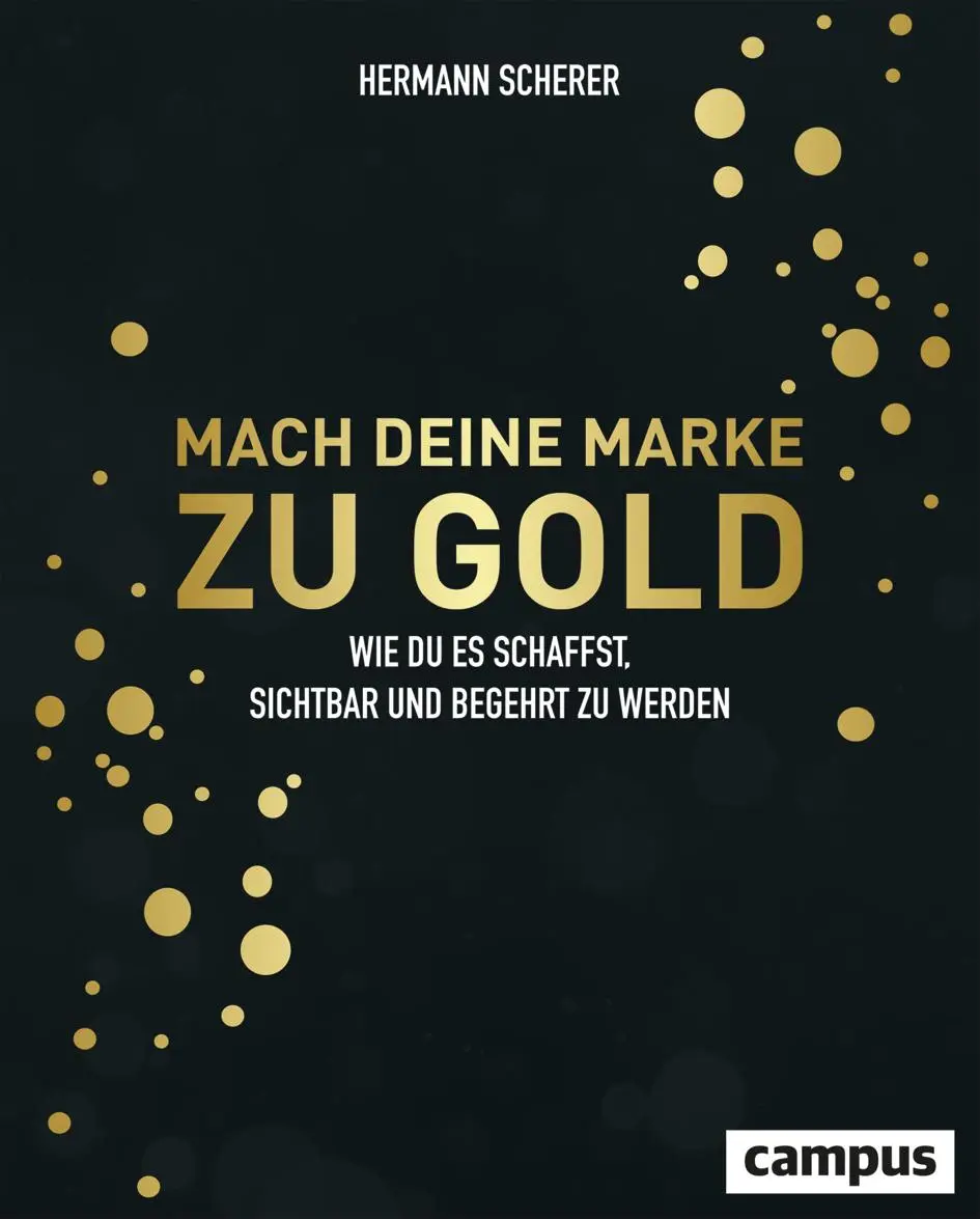Cover: 9783593515465 | Mach deine Marke zu Gold | Hermann Scherer | Buch | 376 S. | Deutsch