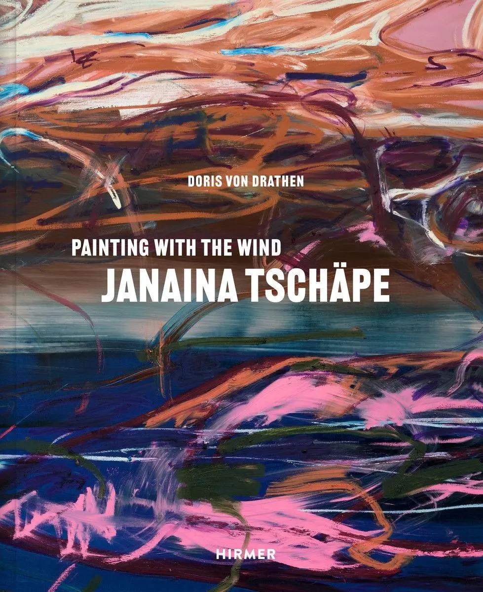 Cover: 9783777445465 | Janaina Tschäpe | In the Wind's Brushstrokes | Doris von Drathen