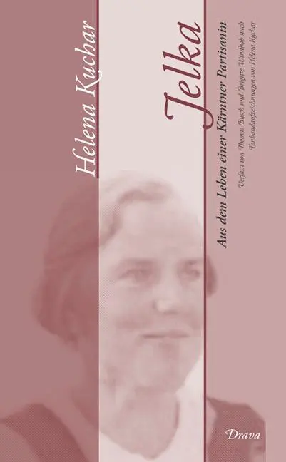 Cover: 9783854355465 | Jelka | Aus dem Leben einer Kärntner Partisanin | Helena Kuchar | Buch