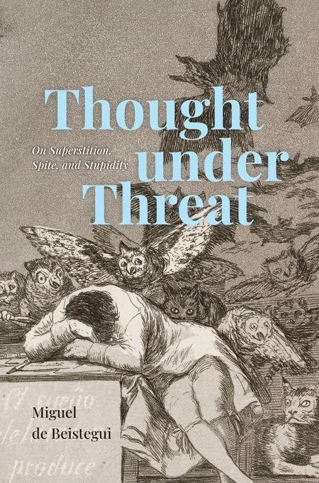 Cover: 9780226815565 | Thought under Threat | On Superstition, Spite, and Stupidity | Buch