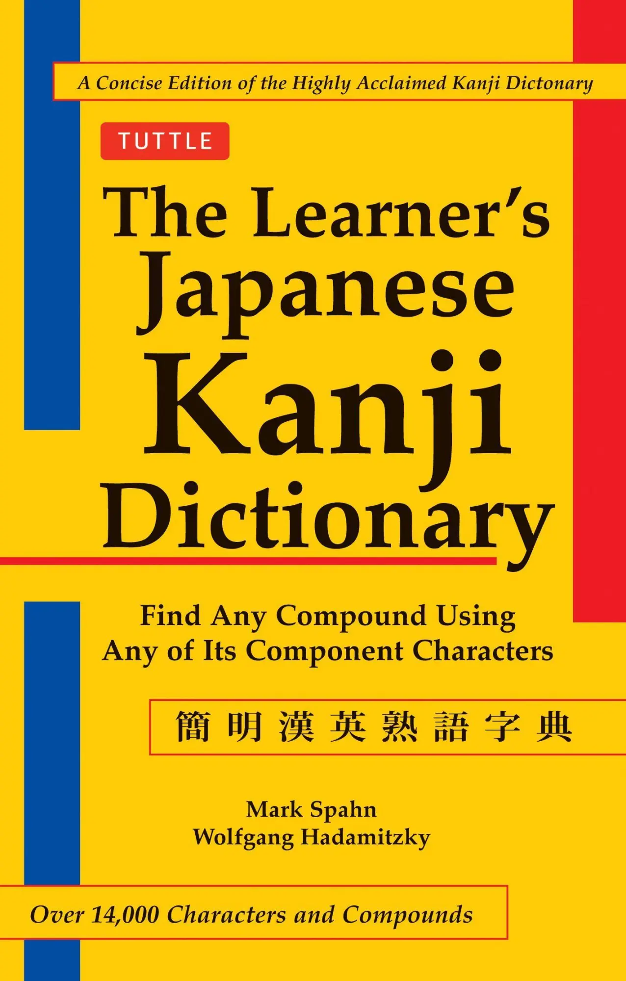 Cover: 9780804835565 | The Learner's Kanji Dictionary | Mark Spahn (u. a.) | Taschenbuch