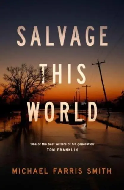 Cover: 9780857305565 | Salvage This World | Michael Farris Smith | Taschenbuch | 256 S.