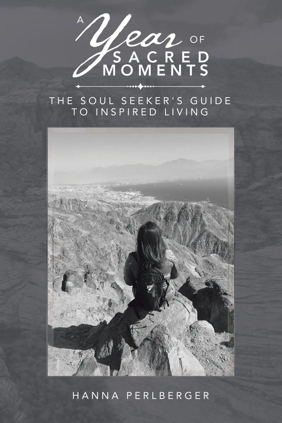 Cover: 9781504385565 | A Year of Sacred Moments | The Soul Seeker's Guide to Inspired Living
