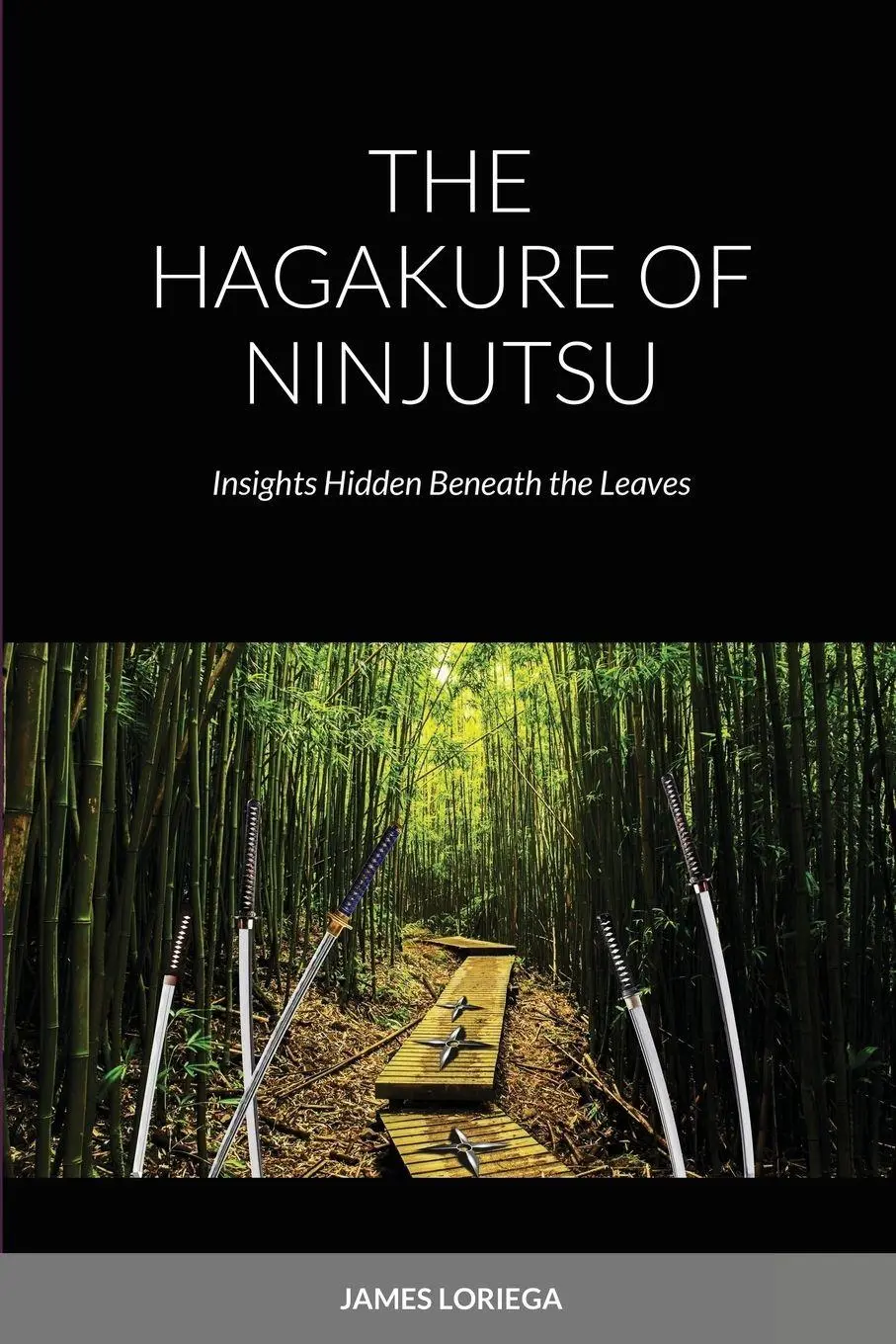 Cover: 9781716485565 | THE HAGAKURE OF NINJUTSU | James Loriega | Taschenbuch | Englisch
