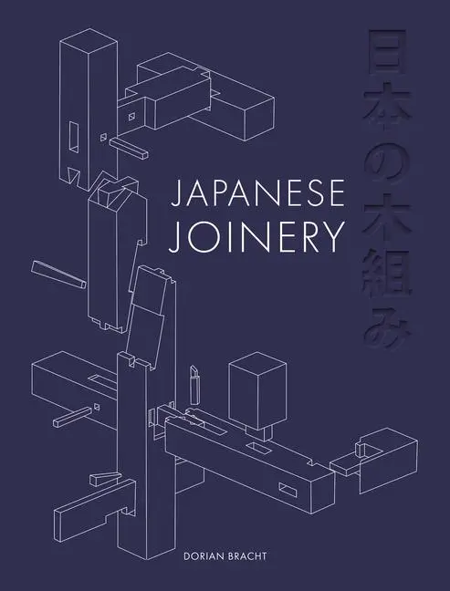 Cover: 9781784945565 | Japanese Joinery | Dorian Bracht | Buch | Einband - fest (Hardcover)