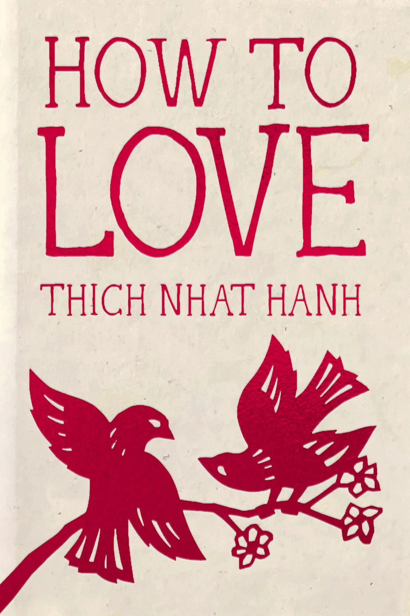 Cover: 9781888375565 | How to Love | Hardcover Gift Edition | Thich Nhat Hanh | Buch | 2025