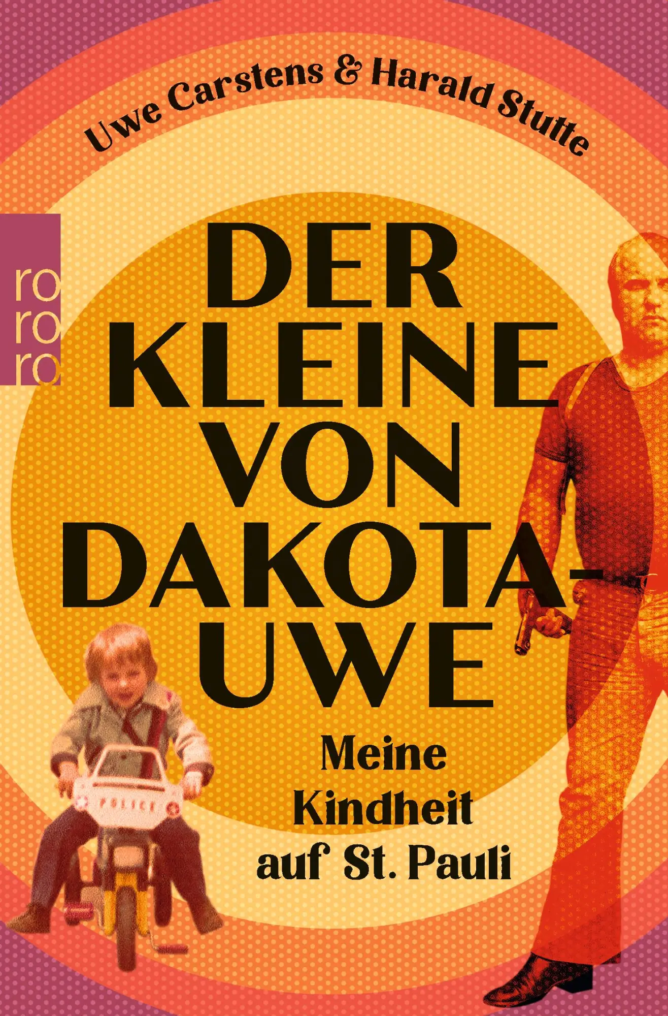 Cover: 9783499005565 | Der Kleine von Dakota-Uwe | Meine Kindheit auf St. Pauli | Taschenbuch