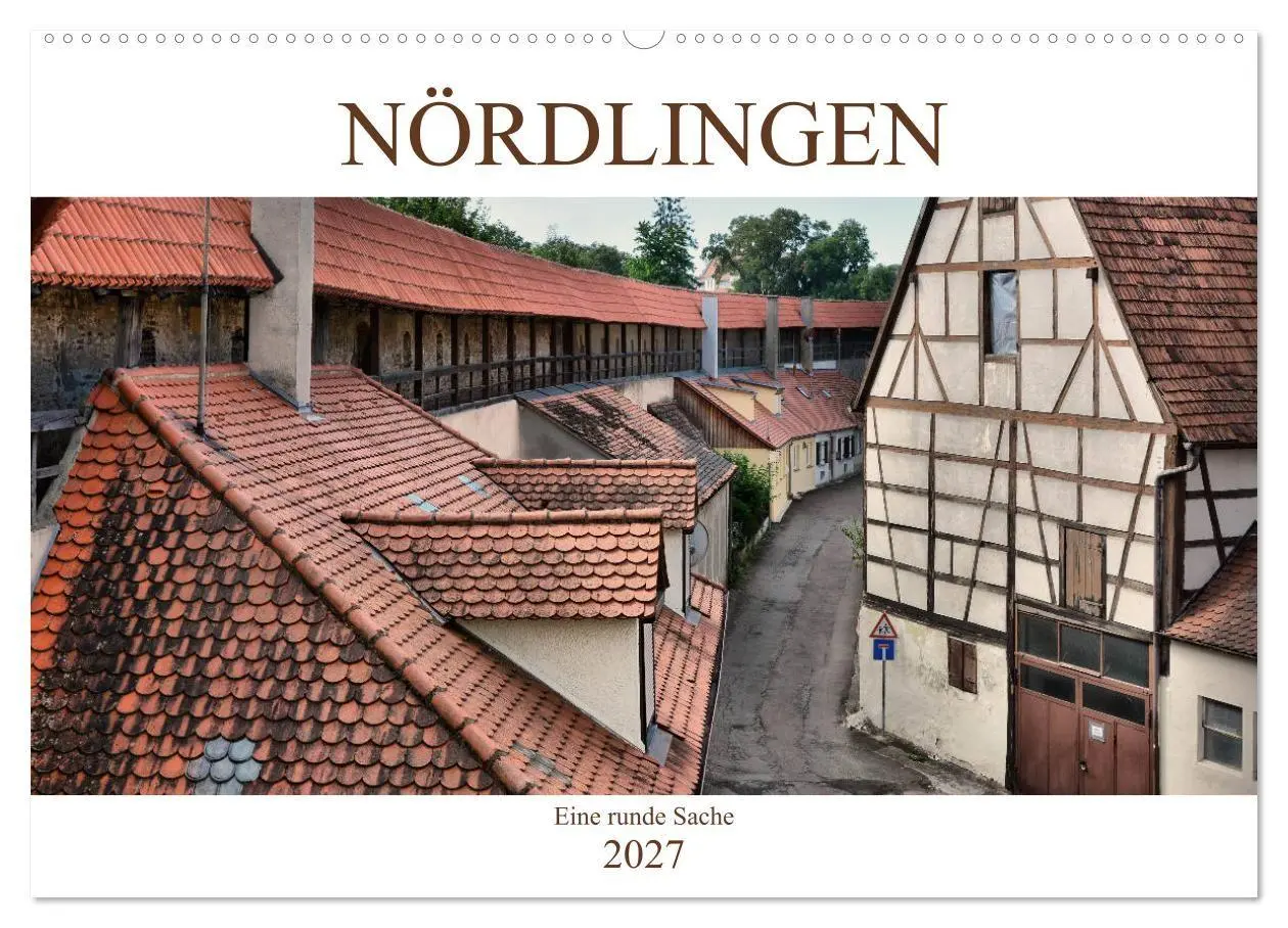 Cover: 9783569845565 | Nördlingen - Eine runde Sache (Wandkalender 2027 DIN A2 quer),...