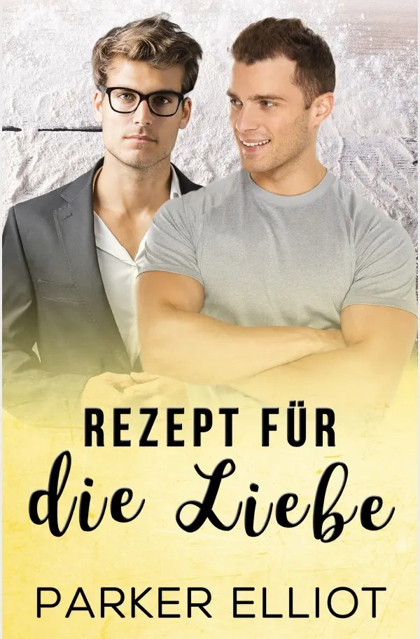 Cover: 9783748585565 | Rezept für die Liebe | Parker Elliot | Taschenbuch | Deutsch | epubli