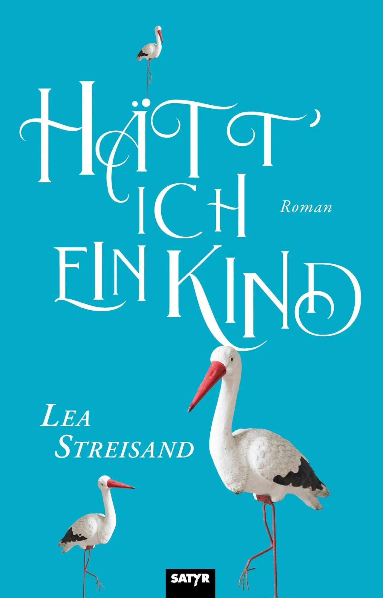 Cover: 9783910775565 | Hätt ich ein Kind | Roman | Lea Streisand | Taschenbuch | 224 S.