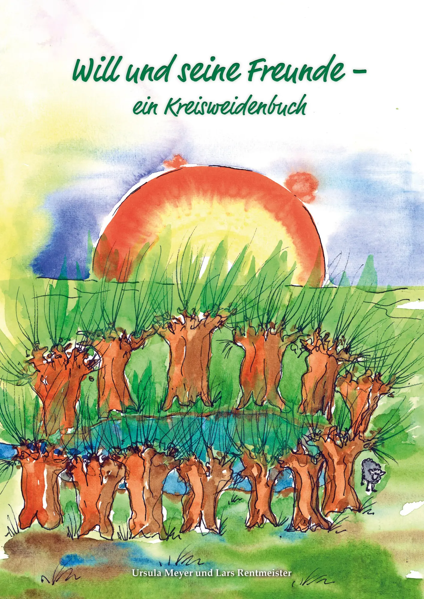 Cover: 9783946895565 | Will und seine Freunde | Ein Kreisweidenbuch | Ursula Meyer (u. a.)