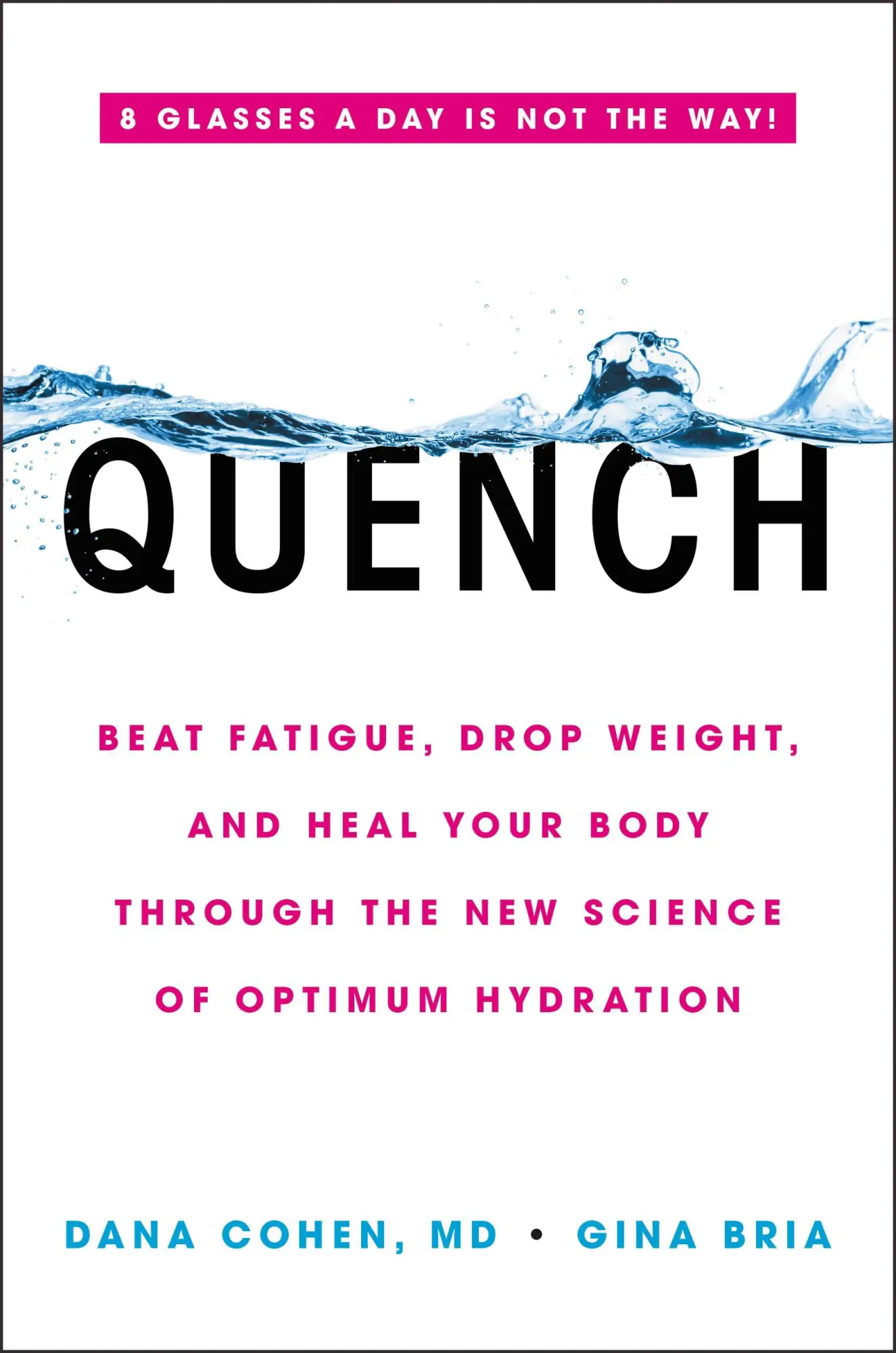 Cover: 9780316515665 | Quench | Dana Cohen (u. a.) | Buch | Englisch | 2018 | Hachette Books