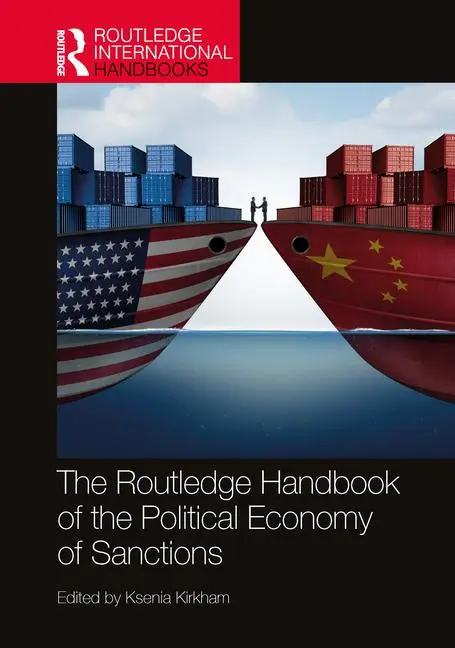 Cover: 9781032355665 | The Routledge Handbook of the Political Economy of Sanctions | Kirkham