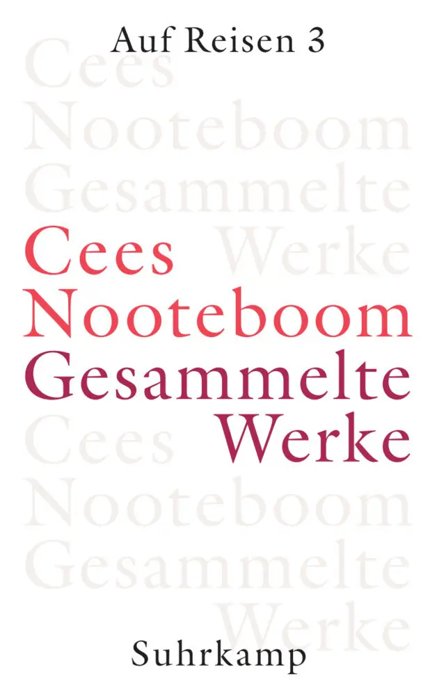 Cover: 9783518415665 | Auf Reisen.Tl.3 | Afrika, Asien, Amerika, Australien | Cees Nooteboom