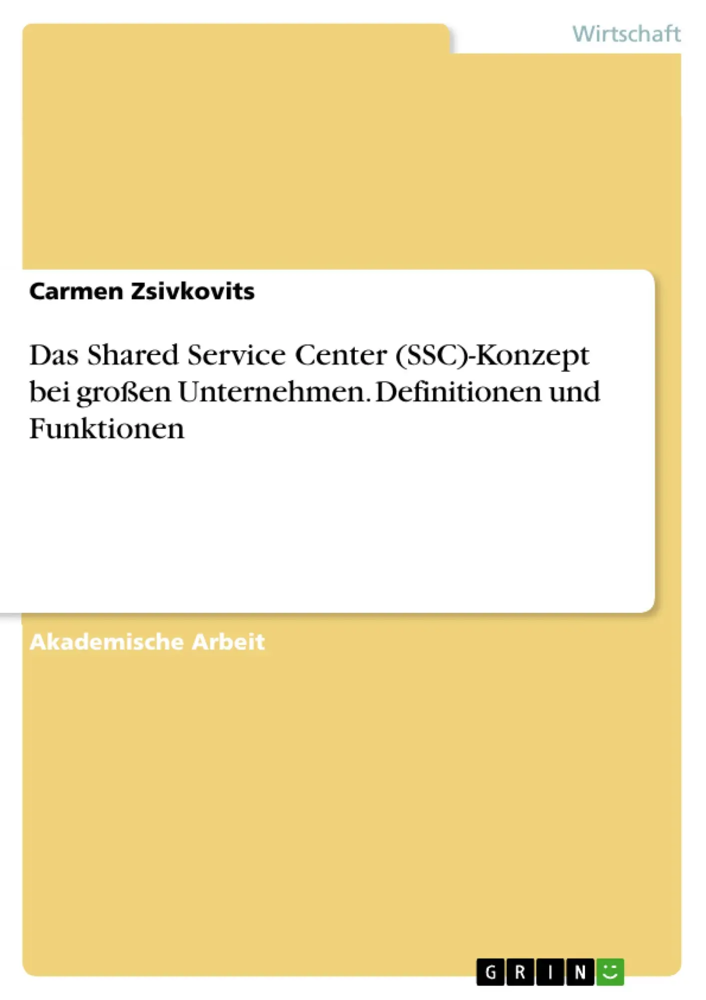 Cover: 9783656715665 | Das Shared Service Center (SSC)-Konzept beigroßen Unternehmen....