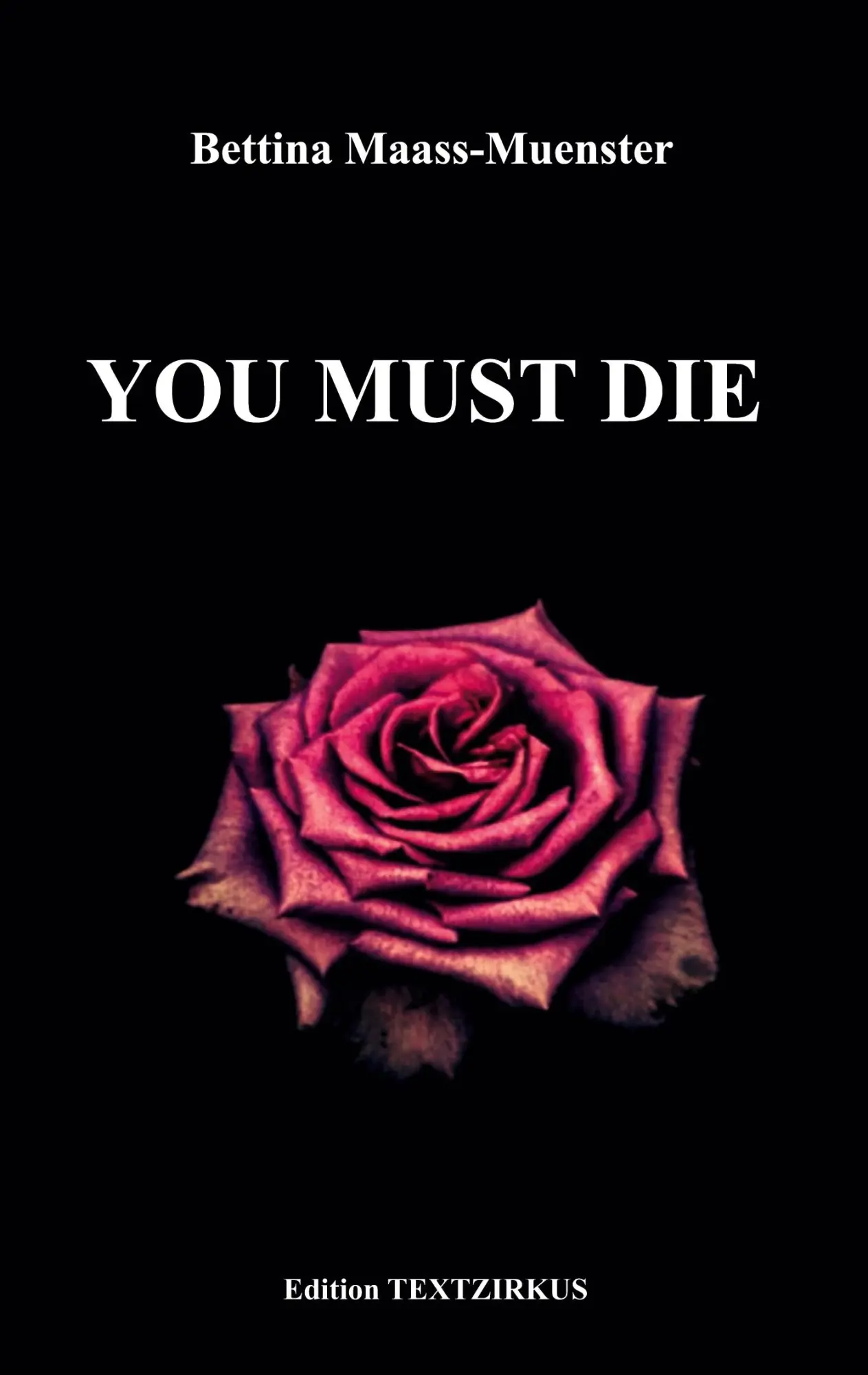 Cover: 9783842385665 | You must die | Bettina Maass-Muenster | Taschenbuch | Englisch | 2026