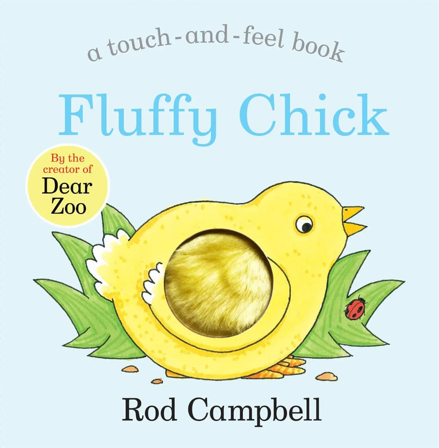 Cover: 9781529045765 | Fluffy Chick | A touch-and-feel Book from the Creator of Dear Zoo