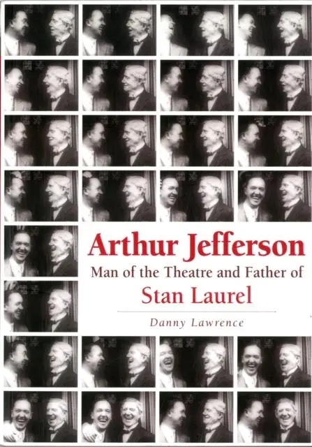 Cover: 9781858585765 | Arthur Jefferson | Man of the Theatre and Father of Stan Laurel | Buch