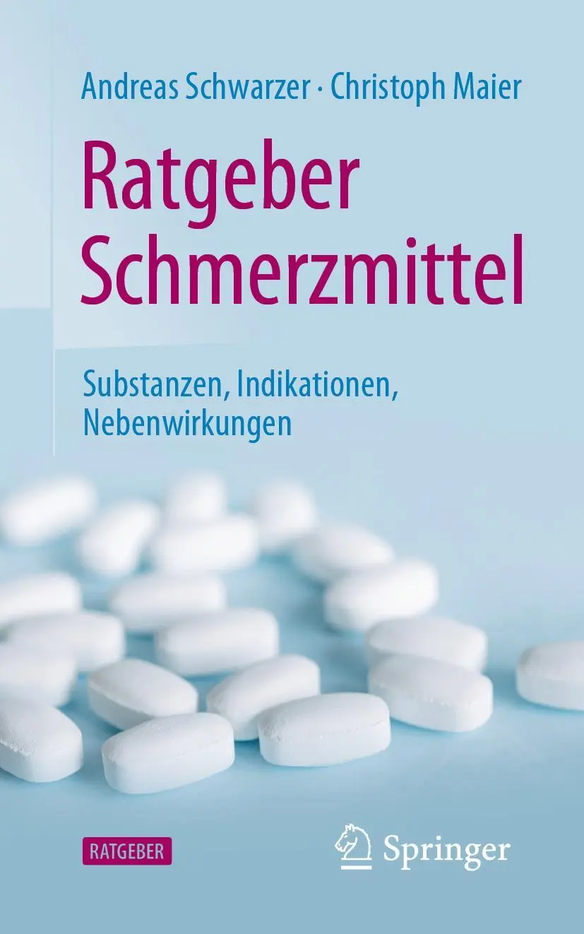 Cover: 9783662645765 | Ratgeber Schmerzmittel | Substanzen, Indikationen, Nebenwirkungen Cover: 9783662645765 | Ratgeber Schmerzmittel | Substanzen, Indikationen, Nebenwirkungen
