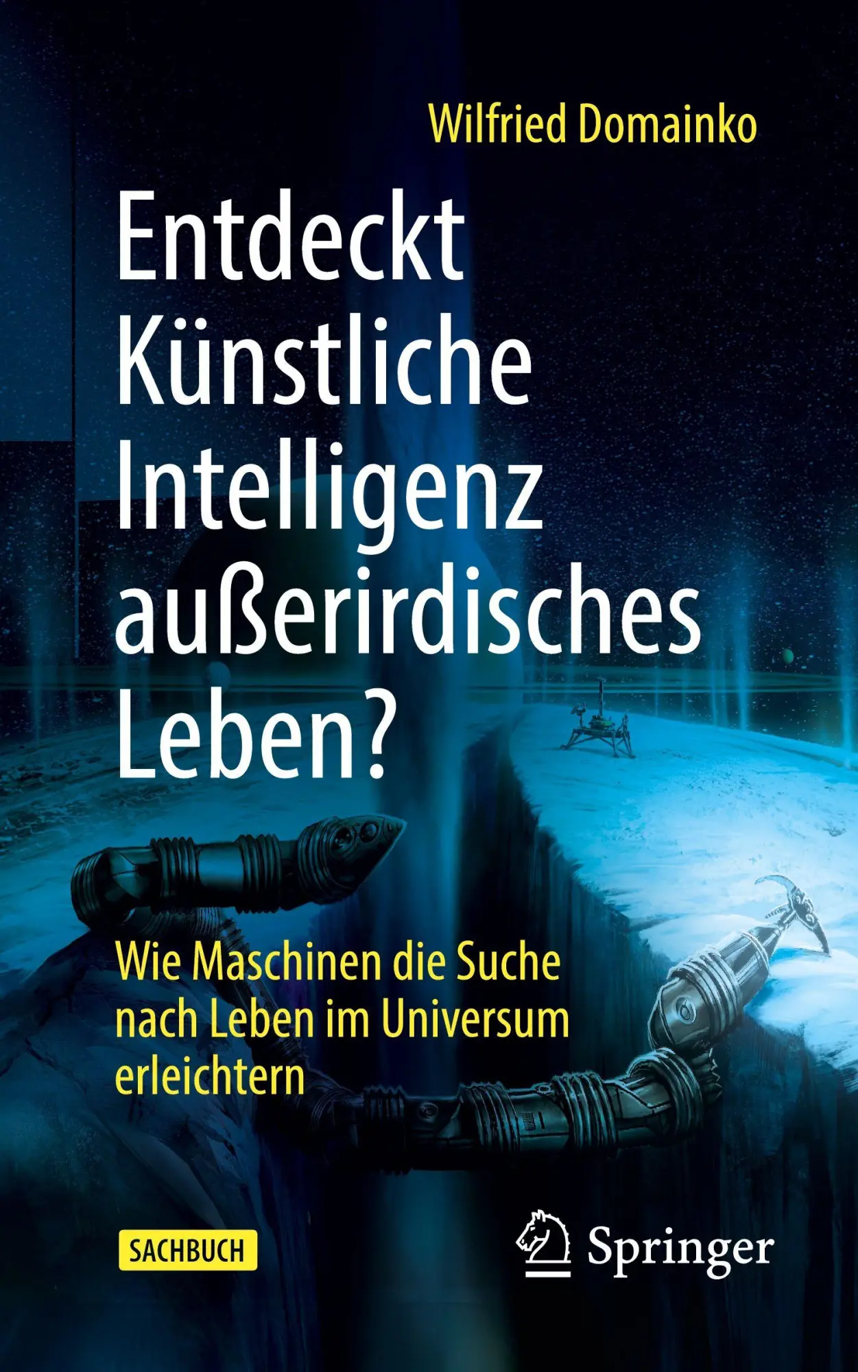 Cover: 9783662715765 | Entdeckt Künstliche Intelligenz außerirdisches Leben? | Domainko | ix