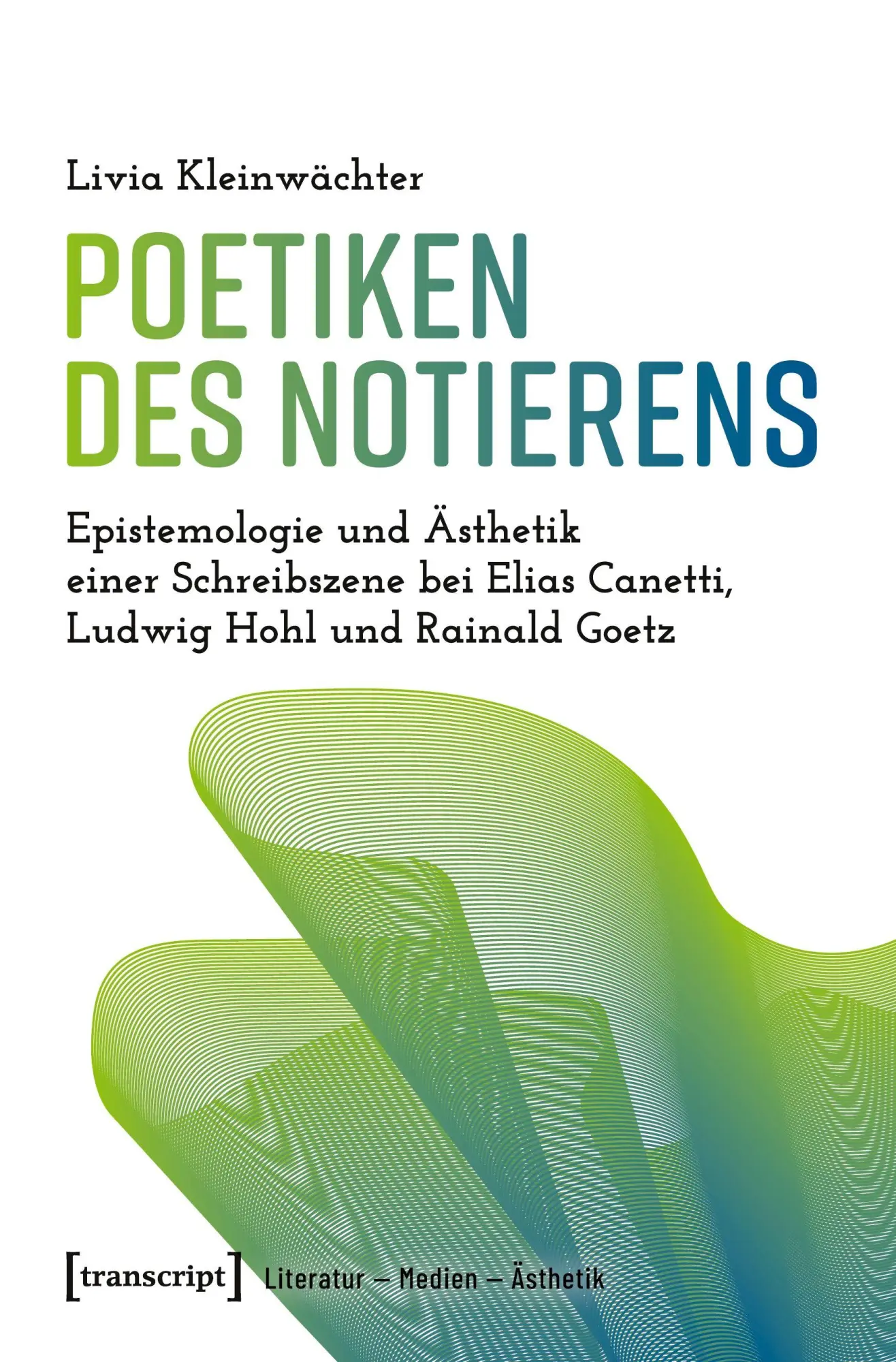 Poetiken des Notierens - Livia Kleinwächter Kartoniert (TB)