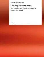 Cover: 9783849545765 | Der Weg der Deutschen | Franz Lechermann | Taschenbuch | 372 S. | 2013