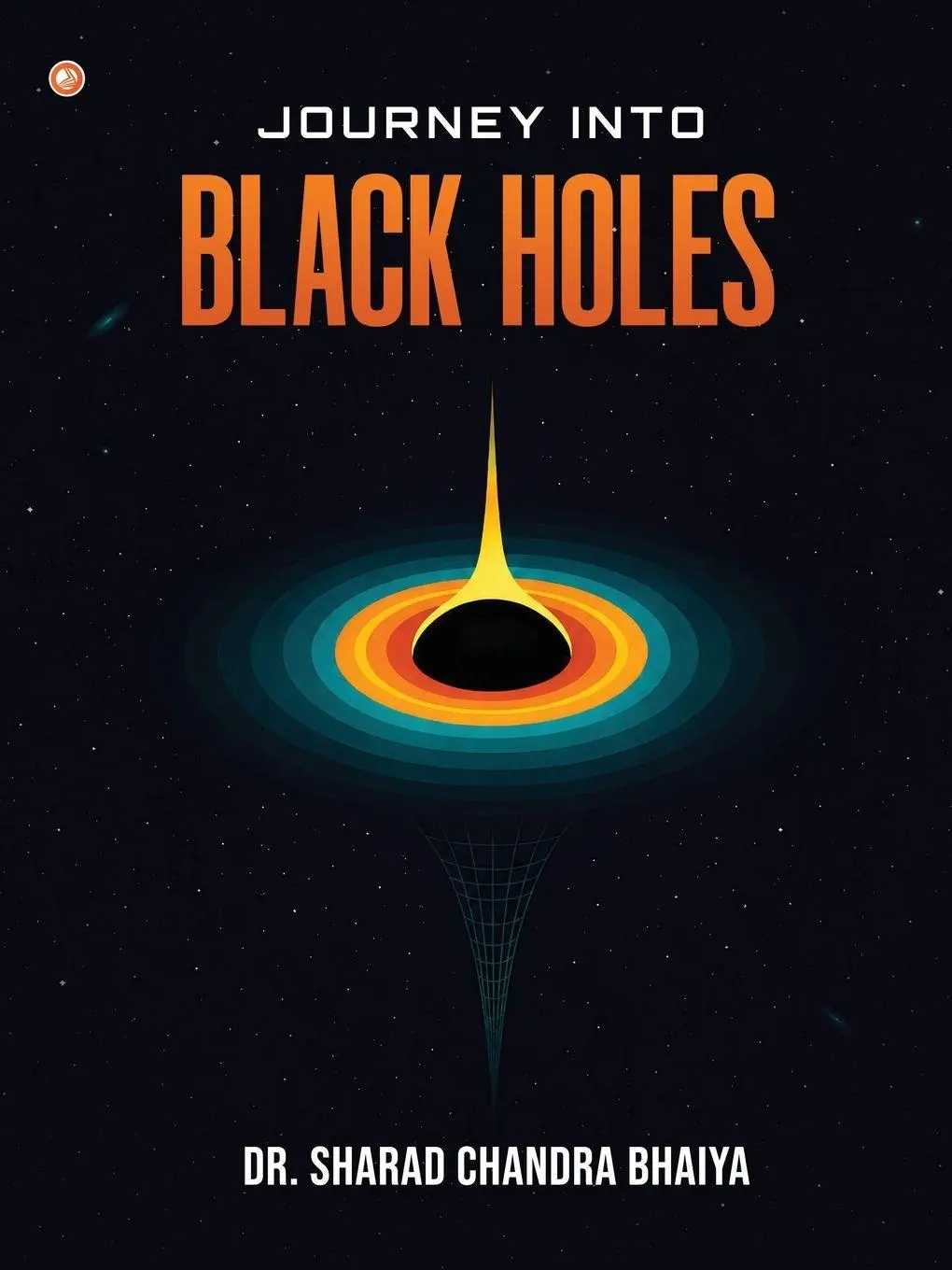 Cover: 9789374265765 | Journey Into Black Holes | Sharad Chandra Bhaiya | Taschenbuch | 2026