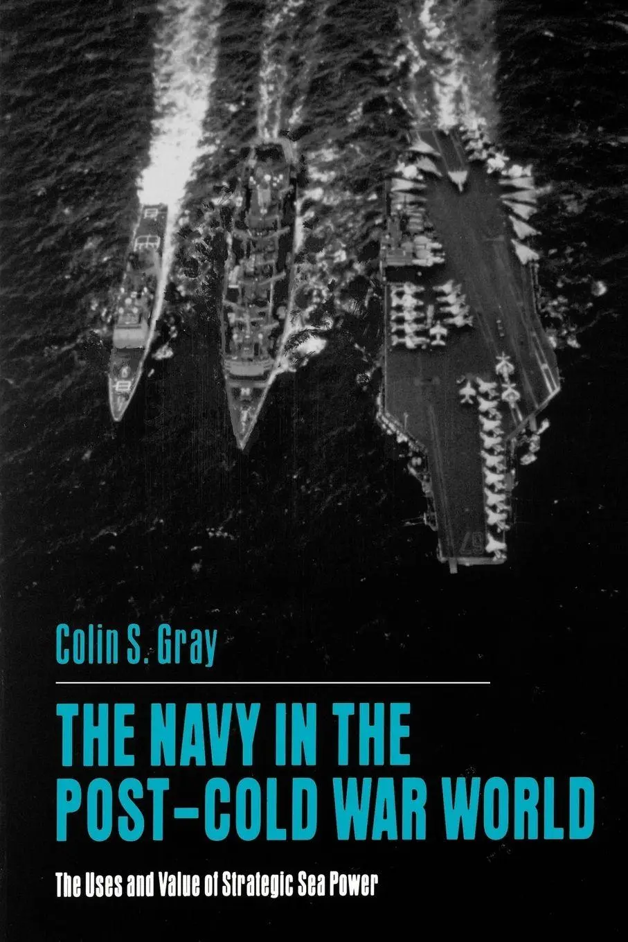 Cover: 9780271025865 | The Navy in the Post-Cold War World | Colin S. Gray | Taschenbuch