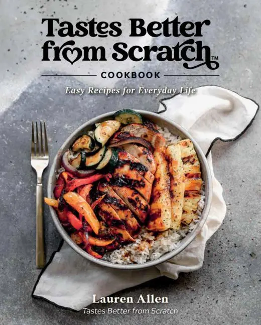 Cover: 9780578335865 | Tastes Better from Scratch Cookbook | Easy Recipes for Everyday Life