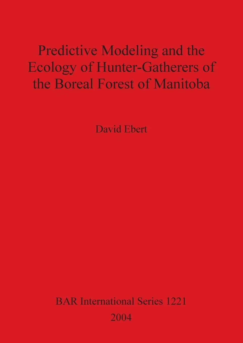 Cover: 9781841715865 | Predictive Modeling and the Ecology of Hunter-Gatherers of the...