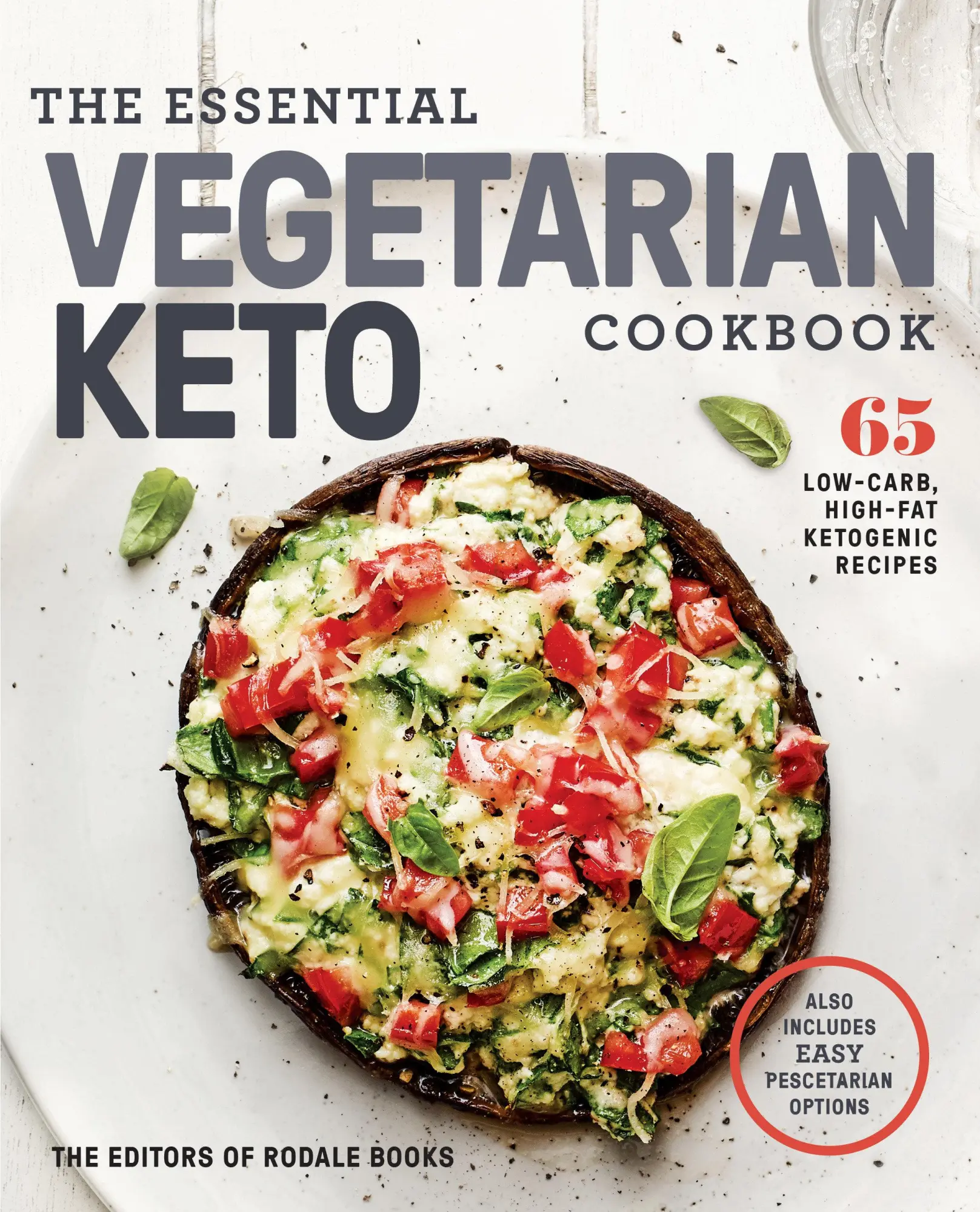 Cover: 9781984825865 | The Essential Vegetarian Keto Cookbook | Editors of Rodale Books