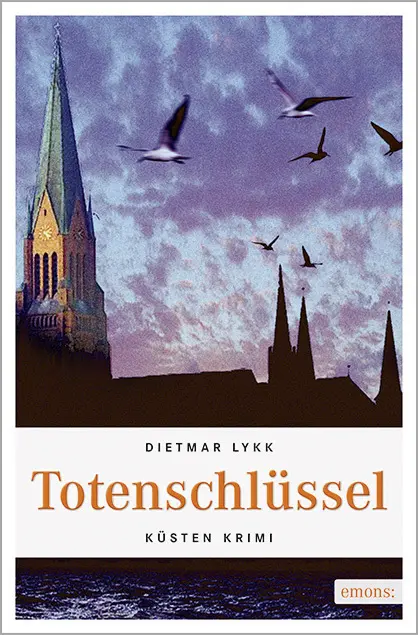 Cover: 9783897055865 | Totenschlüssel | Küsten Krimi | Dietmar Lykk | Taschenbuch | 416 S.
