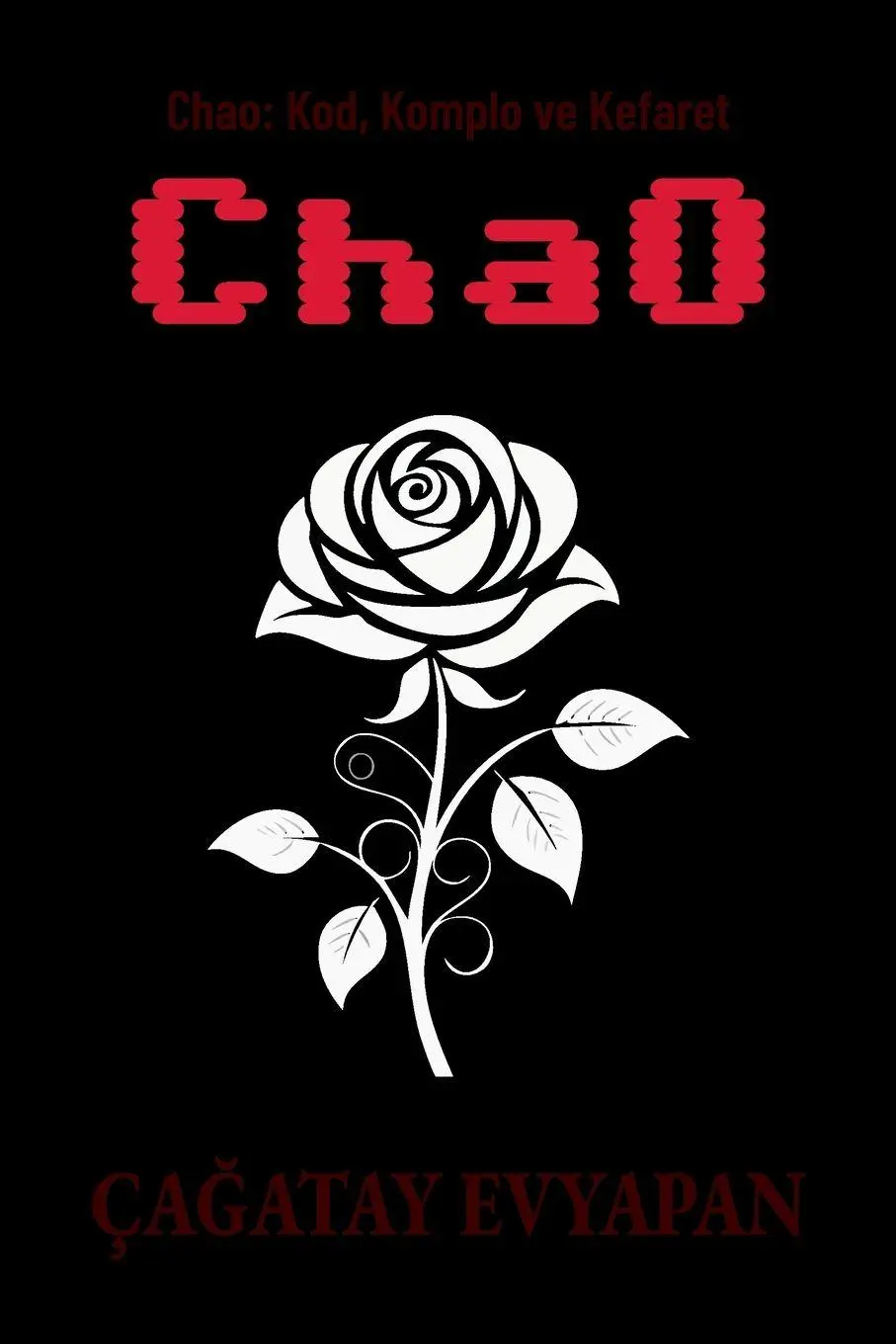 Cover: 9786259645865 | Chao | Kod, Komplo ve Kefaret | Ça¿Atay Evyapan | Taschenbuch | ChaO