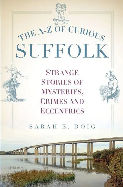 Cover: 9780750965965 | The A-Z of Curious Suffolk | Sarah Doig (u. a.) | Taschenbuch | 2016