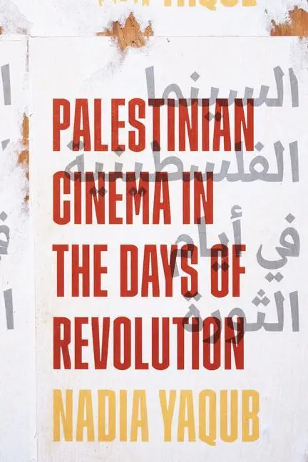 Cover: 9781477315965 | Palestinian Cinema in the Days of Revolution | Nadia Yaqub | Buch