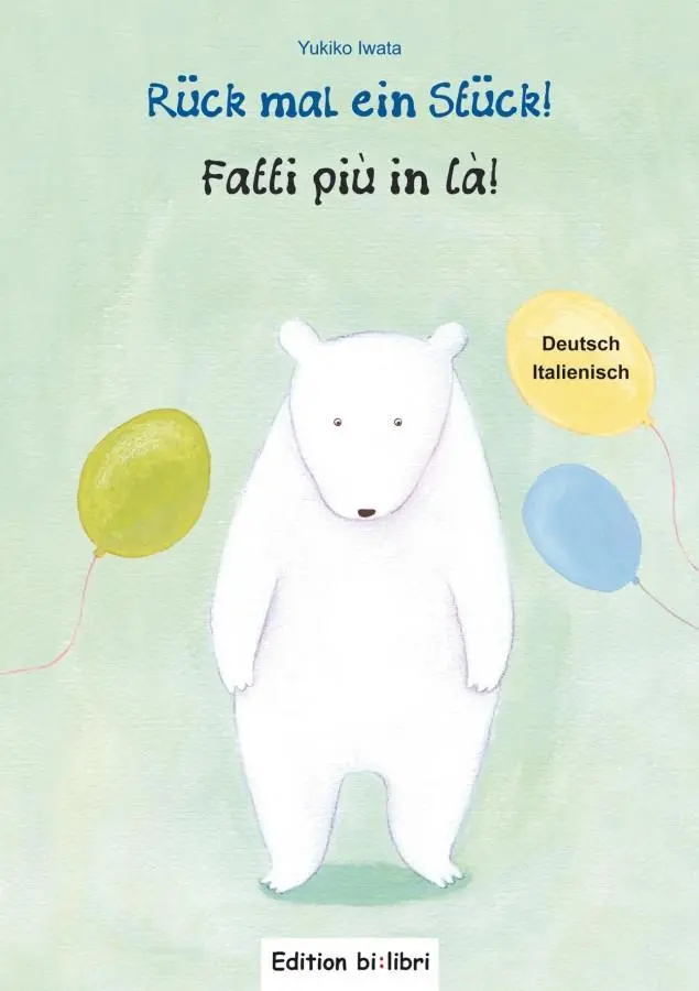 Cover: 9783193295965 | Rück mal ein Stück! (Deutsch-Italienisch) | Yukiko Iwata | Buch | 2014