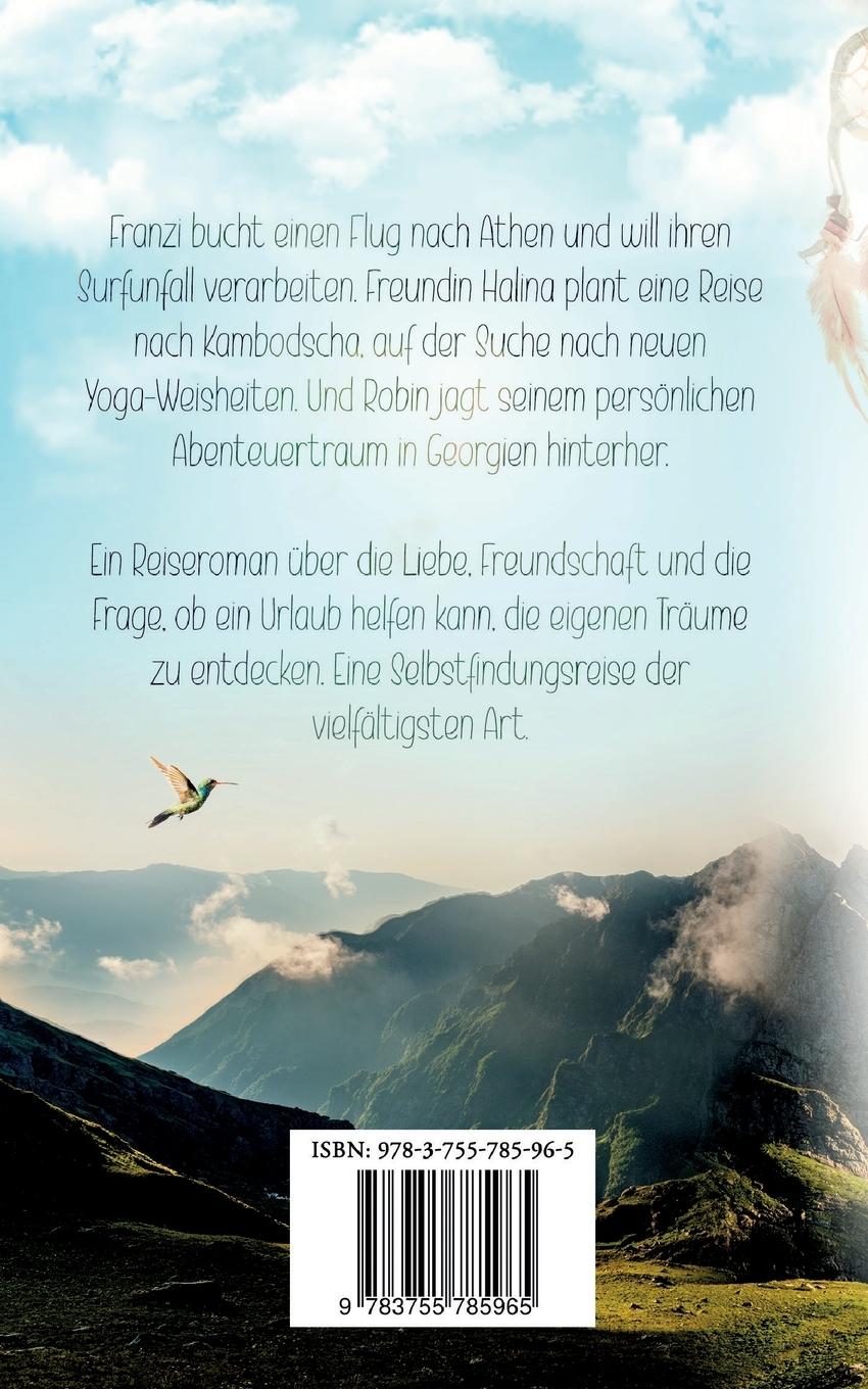Rückseite: 9783755785965 | Träume fliegen mit dem Wind | Ein Reiseroman | Mari Hummingbird | Buch