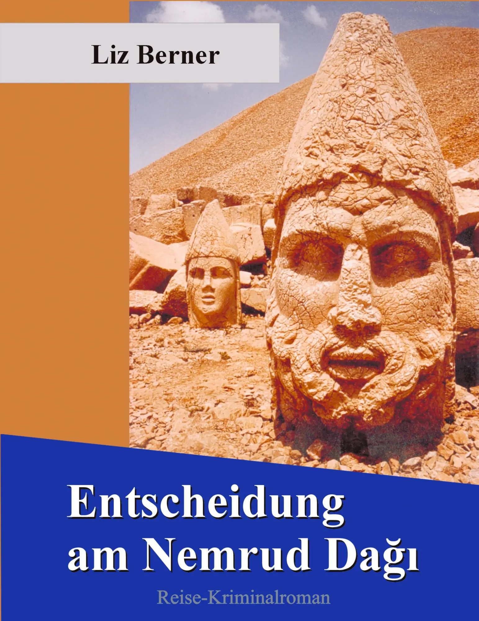 Cover: 9783833445965 | Entscheidung am Nemrud Dagi | Liz Berner | Taschenbuch | 440 S. | 2006