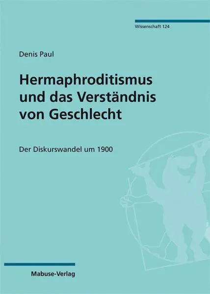 Cover: 9783863215965 | Hermaphroditismus und das Verständnis von Geschlecht | Denis Paul