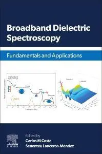 Cover: 9780443266065 | Broadband Dielectric Spectroscopy | Fundamentals and Applications