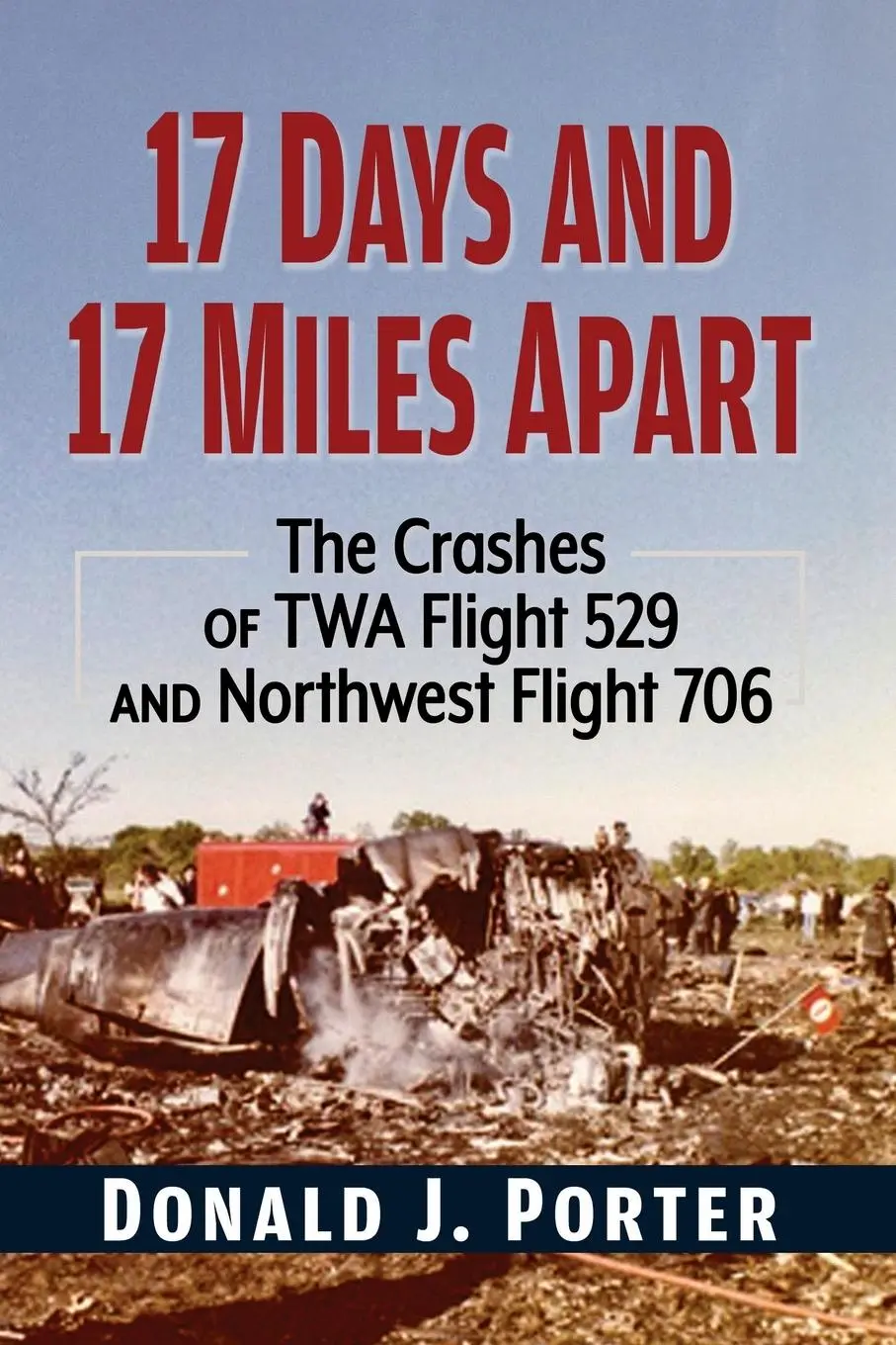 Cover: 9781476696065 | 17 Days and 17 Miles Apart | Donald J. Porter | Taschenbuch | Englisch