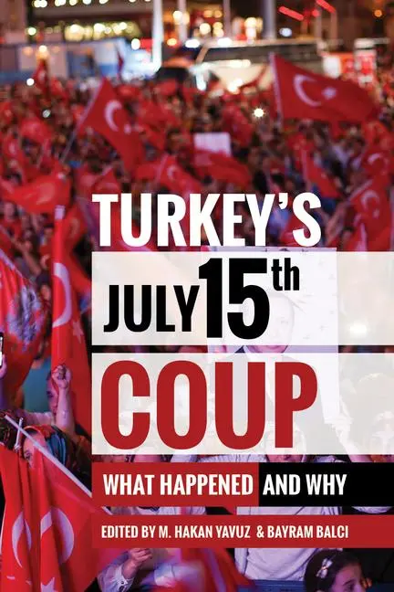 Cover: 9781607816065 | Turkey's July 15th Coup: What Happened and Why | Yavuz (u. a.) | Buch